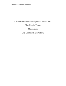 CLASH Product Description CS410 Lab 1 Blue/Purple Teams Ming Jiang Old Dominion University