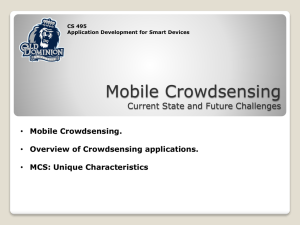 Mobile Crowdsensing Current State and Future Challenges Mobile Crowdsensing. Overview of Crowdsensing applications.