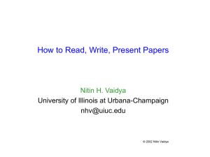 How to Read, Write, Present Papers Nitin H. Vaidya
