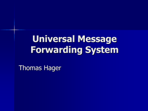 Universal Message Forwarding System Thomas Hager