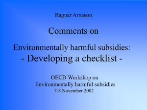 - Developing a checklist - Comments on Environmentally harmful subsidies: Ragnar Arnason