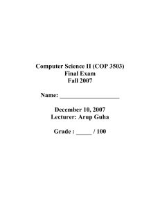 Computer Science II (COP 3503) Final Exam Fall 2007