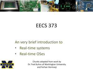 EECS 373 An very brief introduction to • Real-time systems • Real-time OSes