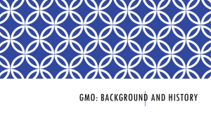 GMO: BACKGROUND AND HISTORY