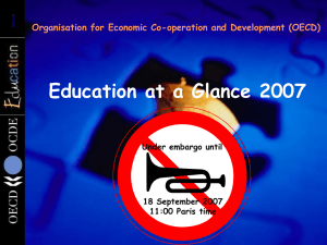 Education at a Glance 2007 1 Under embargo until