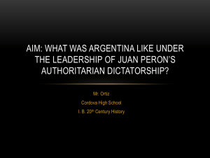 AIM: WHAT WAS ARGENTINA LIKE UNDER THE LEADERSHIP OF JUAN PERON’S