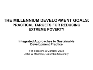THE MILLENNIUM DEVELOPMENT GOALS: PRACTICAL TARGETS FOR REDUCING EXTREME POVERTY
