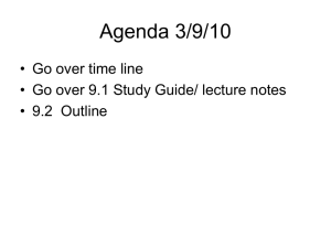 Agenda 3/9/10 • Go over time line • 9.2  Outline