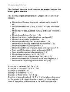 The final will focus on the 6 chapters we worked... Holt Algebra textbook.
