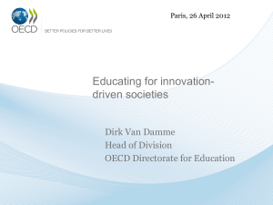 Educating for innovation- driven societies Dirk Van Damme Head of Division