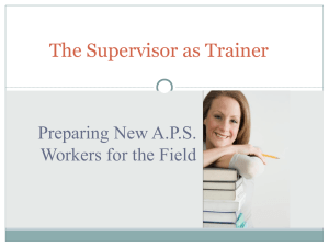 The Supervisor as Trainer Preparing New A.P.S. Workers for the Field