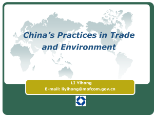 China’s Practices in Trade and Environment LI Yihong E-mail: