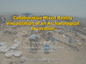 Collaborative Mixed Reality Visualization of an Archaeological Excavation Hrvoje Benko