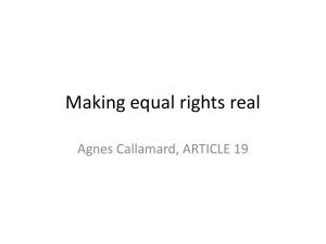 Making equal rights real Agnes Callamard, ARTICLE 19