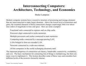 Interconnecting Computers: Architecture, Technology, and Economics  Butler Lampson