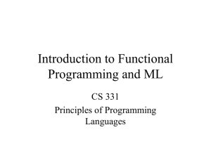 Introduction to Functional Programming and ML CS 331 Principles of Programming