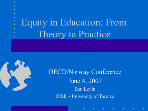 Equity in Education: From Theory to Practice OECD/Norway Conference June 4, 2007