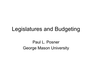 Legislatures and Budgeting Paul L. Posner George Mason University