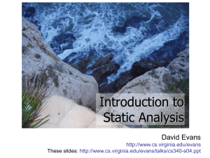 Introduction to Static Analysis David Evans
