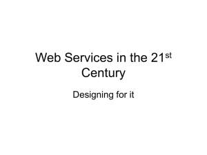 Web Services in the 21 Century Designing for it st