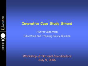 Innovative Case Study Strand Workshop of National Coordinators July 5, 2006 Hunter Moorman