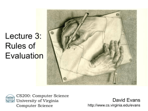 Lecture 3: Rules of Evaluation David Evans