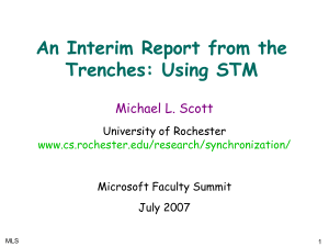 An Interim Report from the Trenches: Using STM Michael L. Scott