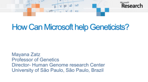 Mayana Zatz Professor of Genetics Director- Human Genome research Center