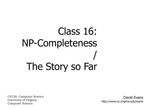 Class 16: NP-Completeness / The Story so Far