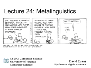 Lecture 24: Metalinguistics David Evans CS200: Computer Science University of Virginia