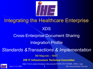 Integrating the Healthcare Enterprise Standards &amp;Transactions &amp; Implementation XDS Cross-Enterprise Document Sharing