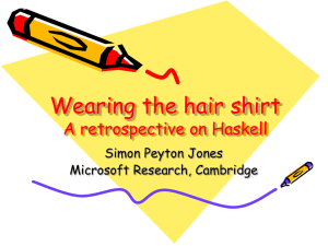 Wearing the hair shirt A retrospective on Haskell Simon Peyton Jones