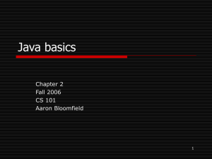 Java basics Chapter 2 Fall 2006 CS 101