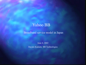 Yahoo BB Broadband service model in Japan June 4, 2002