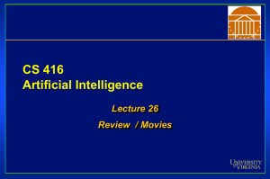 CS 416 Artificial Intelligence Lecture 26 Review  / Movies