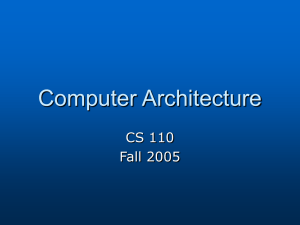 Computer Architecture CS 110 Fall 2005