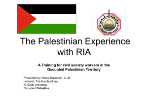 The Palestinian Experience with RIA Occupied Palestinian Territory