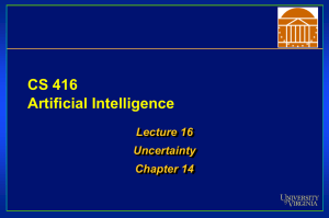 CS 416 Artificial Intelligence Lecture 16 Uncertainty