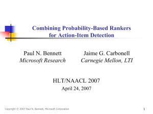 Combining Probability-Based Rankers for Action-Item Detection Paul N. Bennett Jaime G. Carbonell