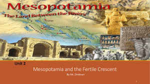 Mesopotamia and the Fertile Crescent Unit 2 By Mr. Zindman 1