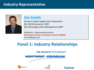 Panel 1: Industry Relationships Jim Smith Industry Representative Director, Global Supply Chain Operations