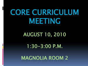 CORE CURRICULUM MEETING AUGUST 10, 2010 1:30-3:00 P.M.