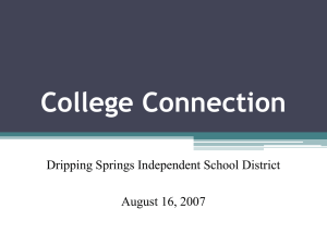 College Connection Dripping Springs Independent School District August 16, 2007