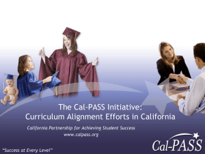 The Cal-PASS Initiative: Curriculum Alignment Efforts in California www.calpass.org