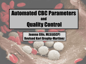 Automated CBC Parameters Quality Control and Joanna Ellis, MLS(ASCP)
