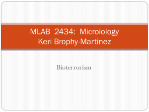 MLAB  2434:  Microiology Keri Brophy-Martinez Bioterrorism