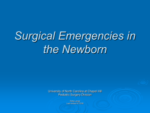 Surgical Emergencies in the Newborn University of North Carolina at Chapel Hill