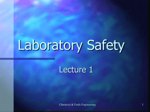 Laboratory Safety Lecture 1 Chemical &amp; Fuels Engineering 1