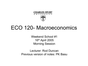 ECO 120- Macroeconomics Weekend School #1 16 April 2005