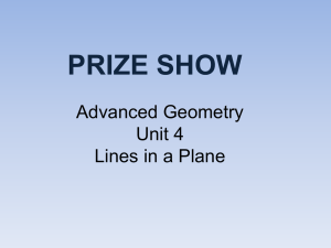 PRIZE SHOW Advanced Geometry Unit 4 Lines in a Plane